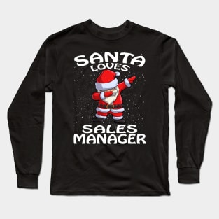 Santa Loves Sales Manager Christmas Long Sleeve T-Shirt